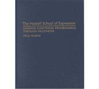 The Haskell School of Expression Paul Hudak (Auteur)