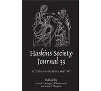 The Haskins Society Journal 33 The Haskins Society Journal 33 (Auteur)