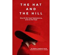 The Hat and the Hill: She Hit 50, Took Testosterone, and Lit the Fuse