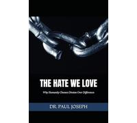 The Hate We Love: Why Humanity Chooses Division Over Difference