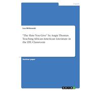"The Hate You Give" by Angie Thomas. Teaching African American Literature in the EFL Classroom