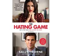 The Hating Game [Movie Tie-in]: A Novel
