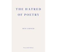 The Hatred Of Poetry (Paperback) Ben Lerner, (Auteur)