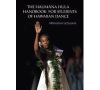 The Haumana Hula Handbook For Students Of Hawaiian Dance
