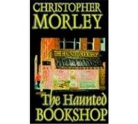 The Haunted Bookshop Christopher Morley (Auteur)