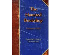 The Haunted Bookshop: Thoughtfully Edited by David Hollander