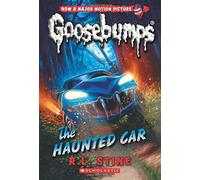 The Haunted Car (Classic Goosebumps #30)