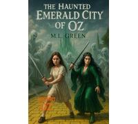 The Haunted Emerald City of Oz
