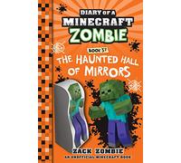 The Haunted Hall of Mirrors (Diary of a Minecraft Zombie, Book 37)