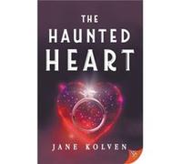 The Haunted Heart by Kolven Jane Kolven Kolven Jane Kolven (Auteur)