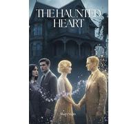 The Haunted Heart Haunted Homes & Hearts, #1 - Shari Malin - Shari Malin - ebook (ePub) - Livre