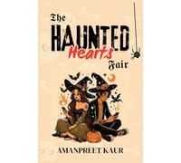 The Haunted Hearts Fair: Rivals, Romance, and a Halloween to Remember