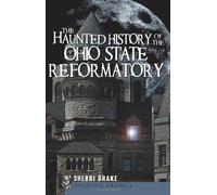 The Haunted History Of The Ohio State Reformatory