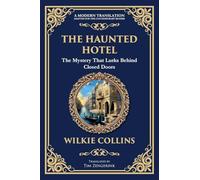 The Haunted Hotel: A Chilling Tale of Murder, Mystery, and the Supernatural