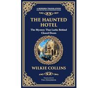 The Haunted Hotel: A Chilling Tale of Murder, Mystery, and the Supernatural (Deluxe Hardbound Edition)