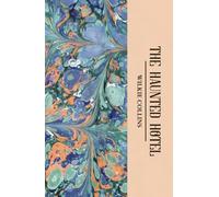The Haunted Hotel & Other Stories