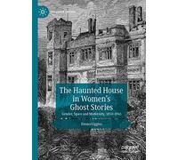 The Haunted House In Women's Ghost Stories