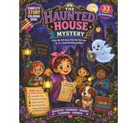 The Haunted House Mystery: A Complete Story Coloring Book | Includes Adventure Search, Find & Color Pages | Halloween Hidden Objects