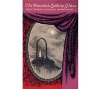 The Haunted Looking Glass by Edward Gorey Gorey, Ward (Auteur)