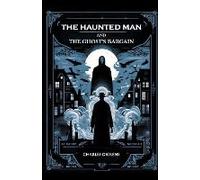 The Haunted Man And The Ghost's Bargain