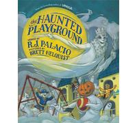 The Haunted Playground - R. J. Palacio - Random House Books for Young Readers - ebook (ePub) - Livre