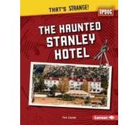 The Haunted Stanley Hotel