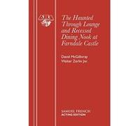 The Haunted Through Lounge and Recessed Dining at Farndale Castle (Acting Edition) Zerlin Jnr, Walter (Auteur)