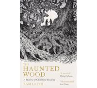 The Haunted Wood: A History of Childhood Reading