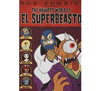 The Haunted World of El Superbeasto