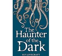 The Haunter of the Dark : Collected Short Stories Volume Three (Le hanteur des ténèbres : recueil de nouvelles, volume trois)