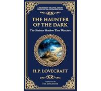 The Haunter of the Dark: Lovecraft's Tale of Cosmic Horror - Ancient Evil Awakens (Deluxe Hardbound Edition)