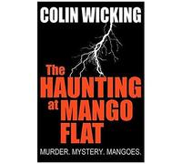 The Haunting At Mango Flat