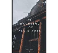 The Haunting of Allie Rose: Limited Edition