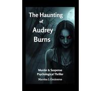 The Haunting of Audrey Burns Psychological Thriller: Murder and Suspense