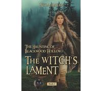 The Haunting of Blackwood Hollow: The Witch's Lament