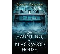 The Haunting of Blackwood House