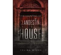 The Haunting Of Clandestine House