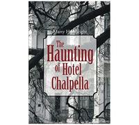 The Haunting Of Hotel Chalpella