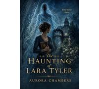 The Haunting of Lara Tyler: The Darker Side