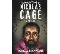 The Haunting of Nicolas Cage: a novella