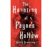 The Haunting of Paynes Hollow A Novel - Kelley Armstrong - St. martin's press - ebook (ePub) - Livre