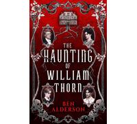 The Haunting of William Thorn - Ben Alderson - Angry Robot - ebook (ePub) - Livre