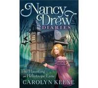 Carolyn Keene – The Haunting on Heliotrope Lane – Volume 16