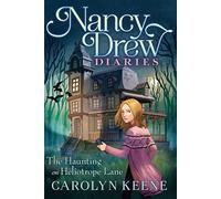 The Haunting on Heliotrope Lane by Carolyn Keene Carolyn Keene (Auteur)