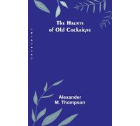 The Haunts Of Old Cockaigne