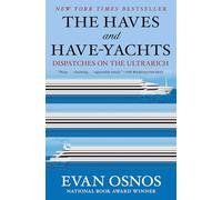 The Haves and Have-Yachts: Dispatches on the Ultrarich