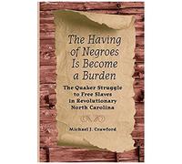 The Having Of Negroes Is Become A Burden