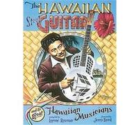 The Hawaiian Steel Guitar and Its Great Hawaiian Musicians