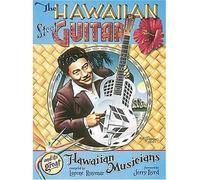 [(The Hawaiian Steel Guitar and its Great Hawaiian Musicians)] [ Compiled by Lorene Ruymar ] [April, 1998]