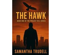 The Hawk: Book one of the Project Veil Series